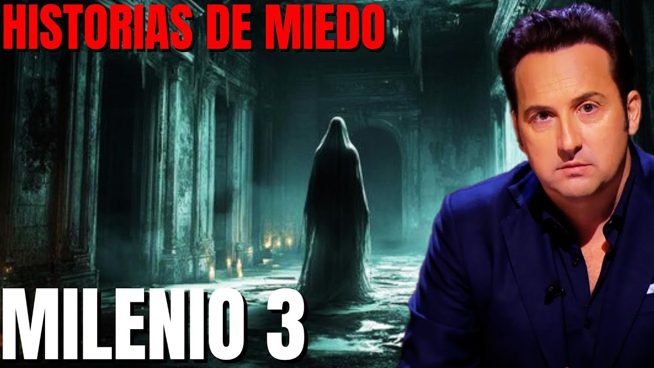 Milenio 3 Historias De Miedo Podcast Youtube