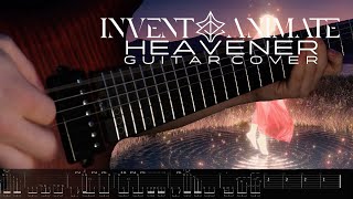 INVENT ANIMATE - HEAVENER | Guitar Cover | ON-SCREEN TABS