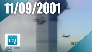 11 septembre 2001 : L'attaque du World Trade Center | Archive INA
