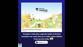 Zomato’s Intercity Legends (pilot for now) lets you order iconic dishes from across India. 🇮🇳