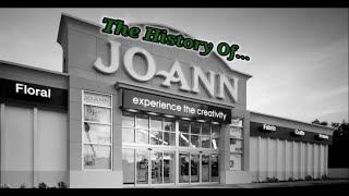 The History Of Joann Fabrics