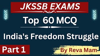 Top 60 MCQ 👉 India's Freedom Struggle 👈 By Reva Mam || JKSSB EXAMS - FAA /VLW / JA