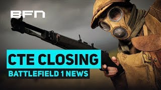 Console CTE CLOSED FOREVER + More NEW CONTENT? - Battlefield 1 Apocalypse DLC