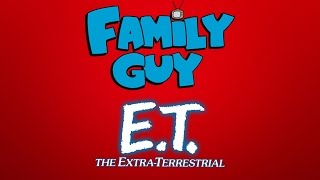 E. T.  References in Family Guy