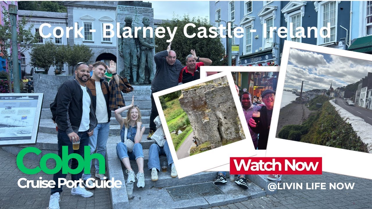 Cobh Cruise Port Guide Cork Blarney Castle Ireland Our