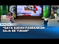 Taryaningsih: Saya Sudah Pasrahkan Saja ke Tuhan #kickandy