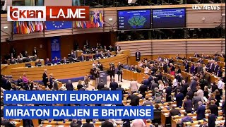 Parlamenti Europian miraton daljen e Britanise