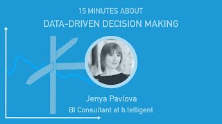 15x4 - 15 minutes about Data-driven decision-making