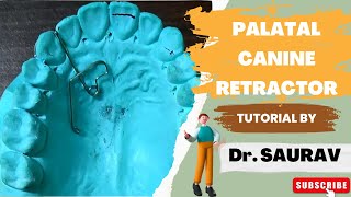 Fabrication of PALATAL CANINE RETRACTOR| STEP BY STEP|| DENTORAL GURU#orthodontics #dentaleducation