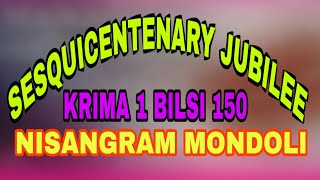 Krima 1ni Nisangram Mondoli Bilsi 150 Jubilee  2019