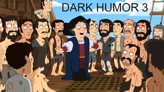 Family Guy - BEST DARK HUMOR COMPILATION 3