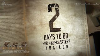 2 Days To Go For KGF Chapter 2 Trailer | Yash | Prashanth Neel | Ravi Basrur | Vijay Kiragandur