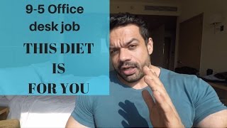 New FAT LOSS Diet for people with 9-5 Office Job.