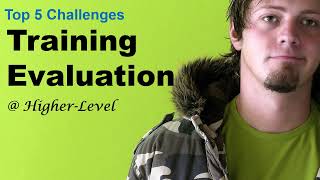 Training Evaluation: Top 5 Challenges #evaluation #trainingevaluation #instructionaldesign #budget