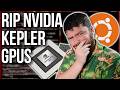 Ubuntu LTS Randomly Dropped Support For Nvidia Kepler GPUs