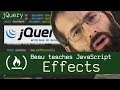 jQuery effects - Beau teaches JavaScript