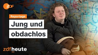Obdachlos - Schon ganz jung auf der Straße | ZDF.reportage