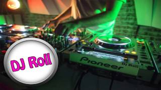 Dj Roll - Június Dance Top Music Mix