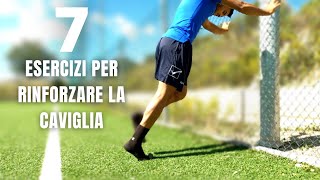 7 Esercizi Per Rinforzare La Caviglia