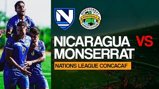 🇳🇮NICARAGUA VS MONSERRAT🇳🇿 LIGA DE NACIONES CONCACAF 2023🏆