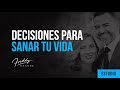 Decisiones para sanar tu vida -  Freddy DeAnda