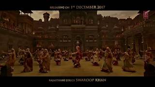 Ghoomar Song HD  -  First look | Padmavati Movie 2017