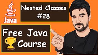 Java Nested Classes With Examples | 2022 | Java Part -28