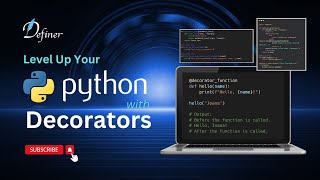 Mastering Python Decorators: Syntax, Customization, and Best Practices