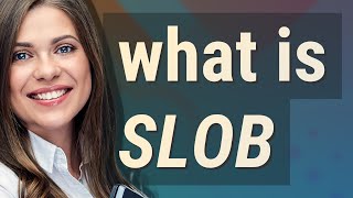 Slob | meaning of Slob