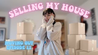 I'M SELLING MY HOUSE 😢 (MOVING OUT: EPISODE 11)