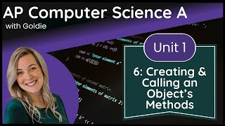 AP CSA Using Objects and Methods – Creating and Calling an Object's Methods