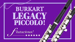 The Burkart Legacy Piccolo, at Flutacious!