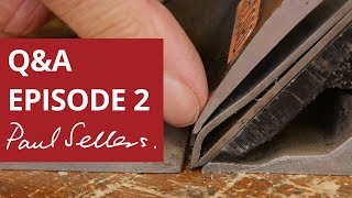 Q&A with Paul Sellers Episode 2