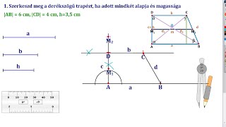 1) DERÉKSZÖGŰ TRAPÉZ SZERKESZTÉSE – ADOTT MINDKÉT ALAPJA ÉS MAGASSÁGA