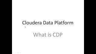 What is Cloudera Data Platform (CDP) ?