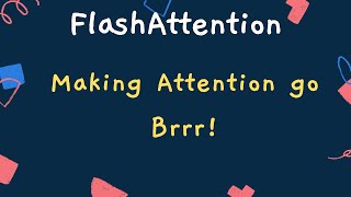 Making attention go brrr! Research paper explained : FlashAttention V1\u00262