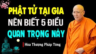 5 điều quan trọng các phật tử nên biết nhân dịp năm mới 2025 | Hòa Thượng Pháp Tông.