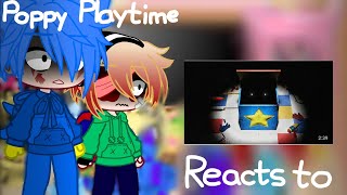Poppy Playtime reacts to Project: Playtime trailer || My Au || Gacha Club