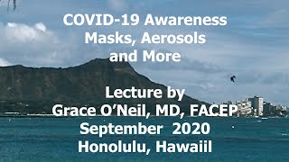 COVID-19 Awareness: Masks, Aerosols and More - Grace O’Neil, MD, FACEP