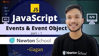 #17 | JavaScript Events & Event Object | JavaScript Tutorial In Hindi | Newton School | Gagan