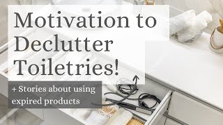 5 Reasons to Declutter Your Makeup & Toiletries (and Expired Products)