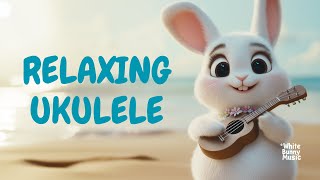 Relaxing Ukulele 🎶 🌺 Music Mix