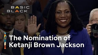How did the nomination Ketanji Brown Jackson impact American history? | Basic Black | GBH News