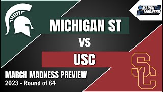 Michigan State vs USC Preview and Prediction! - 2023 March Madness Round of 64 Predictions