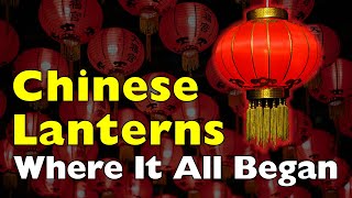 Why Chinese Lanterns Are Loved Around the World