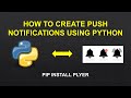| How to create push notifications using python | | Python tutorials |
