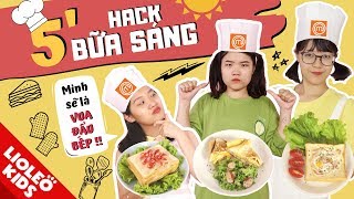 CHUNG KẾT VUA ĐẦU BẾP làm BỮA SÁNG trong vòng 5' - Đỉnh cao nướng bánh mì bằng bàn là?!