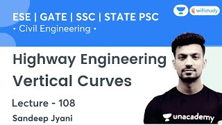 Vertical Curves | Highway Engineering | Civil Engg. | SSC, GATE & ESE | Sandeep Sir