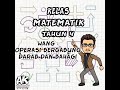 MATEMATIK TAHUN 4 OPERASI BERGABUNG WANG [ DARAB DAN BAHAGI ]