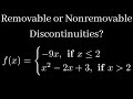 How to Determine if the Discontinuity is Removable or Nonremovable for a Piecewise Function